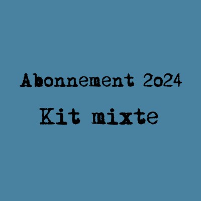 Abonnement aux kits mixte  2024